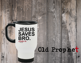 JESUS SAVES BRO - oldprophet.com