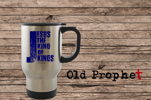 JESUS THE KINGS OF KINGS - oldprophet.com