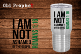 I NOT ASHAMED OF THE GOSPELL - oldprophet.com