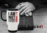 I AM NOT ASHAMED OF THE GOSPEL - oldprophet.com
