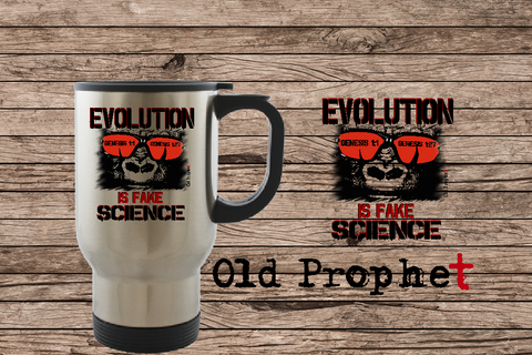 EVOLUTION IS FAKE SCIENCE - oldprophet.com