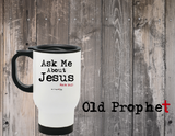 ASK ME ABOUT JESUS - oldprophet.com