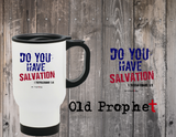 DO YOU HAVE SALVATION - oldprophet.com