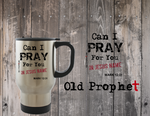 CAN I PRAY FOR YOU - oldprophet.com