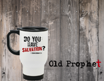 DO YOU HAVE SALVATION - oldprophet.com