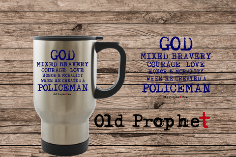 GOD CREATED A POLICEMAN - oldprophet.com