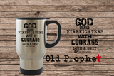 GOD CREATED FIREFIGHTERS - oldprophet.com