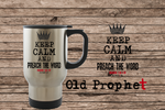 KEEP CALM & PREACH THE WORD - oldprophet.com