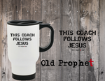 COACH FOLLOWS JESUS - oldprophet.com