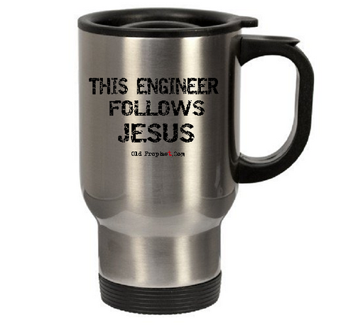 THIS ENGINEER FOLLOWS JESUS - oldprophet.com