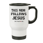 THIS MOM FOLLOWS JESUS - oldprophet.com