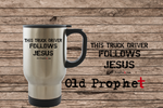 THIS TRUCK DRIVER FOLLOWS JESUS - oldprophet.com