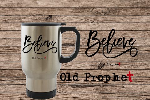 BELIEVE - oldprophet.com