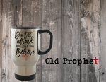 DON'T BE AFRAID JUST BELIEVE - oldprophet.com
