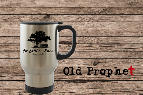 BE STILL & KNOW - oldprophet.com