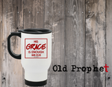 GRACE IS ENOUGH - oldprophet.com