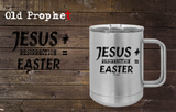 Jesus + Resurrection = Easter - oldprophet.com