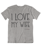 Mens t shirts I love my wife - oldprophet.com