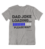 Mens t shirt Dad joke loading - oldprophet.com