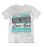 Mens t shirt All things work together for those who love GOD - oldprophet.com