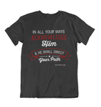 Mens t shirts In all your ways acknowledge him - oldprophet.com