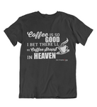 Womens t shirts Coffee shops in heaven - oldprophet.com
