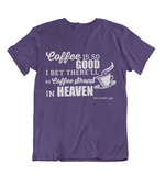 Womens t shirts Coffee shops in heaven - oldprophet.com