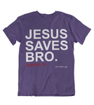 Womens t shirts JESUS saves bro - oldprophet.com