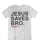 Mens t shirts JESUS saves bro - oldprophet.com