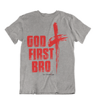 Womens T shirts GOD first bro - oldprophet.com