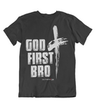 Mens t shirts GOD first bro - oldprophet.com