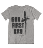 Womens T shirts GOD first bro - oldprophet.com