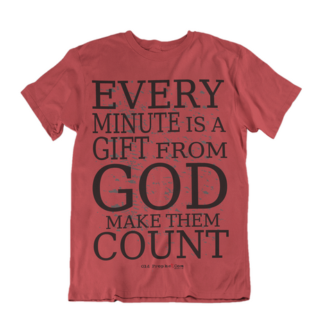 Mens t shirt Every minute is from GOD - oldprophet.com