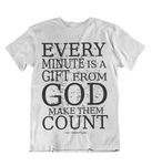 Womens t shirts Every minute is from GOD - oldprophet.com