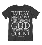 Womens t shirts Every minute is from GOD - oldprophet.com
