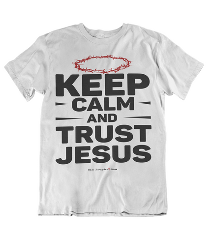 Mens t shirts Keep Calm and trust JESUS - oldprophet.com