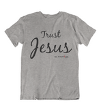 Mens t shirt Trust JESUS - oldprophet.com