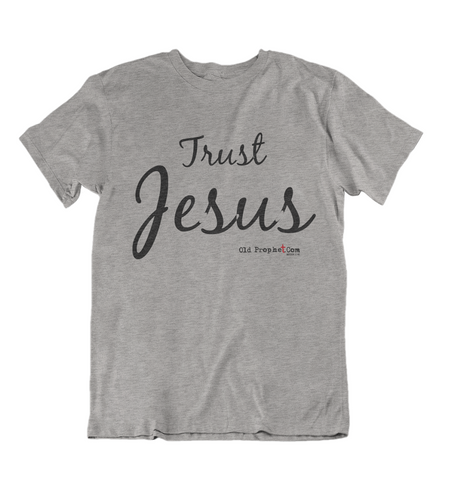 Womens t shirts Trust JESUS - oldprophet.com