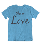 Womens t shirts Share Love - oldprophet.com
