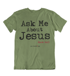 Mens t shirts Ask me about JESUS - oldprophet.com