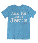 Womens t shirts Ask me about Jesus - oldprophet.com