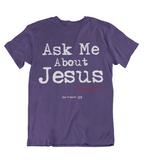 Womens t shirts Ask me about Jesus - oldprophet.com