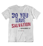 Mens t shirt Do You have salvation - oldprophet.com