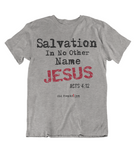 Mens t shirt Salvation in no other name - oldprophet.com