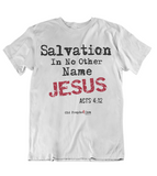 Mens t shirt Salvation in no other name - oldprophet.com