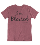 Womens t shirts I'm Blessed - oldprophet.com