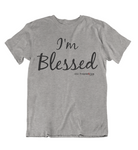 Womens t shirts I'm Blessed - oldprophet.com