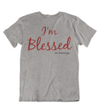 Womens t shirts I'm Blessed - oldprophet.com