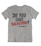 Mens t shirt Do you have salvation - oldprophet.com