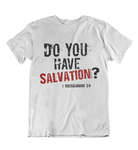 Womens t shirts Do you have salvation - oldprophet.com